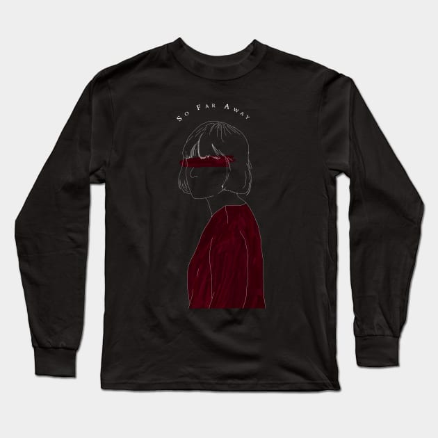 So Far Away Long Sleeve T-Shirt by saturngarden